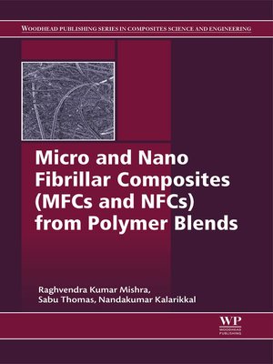 cover image of Micro and Nano Fibrillar Composites (MFCs and NFCs) from Polymer Blends